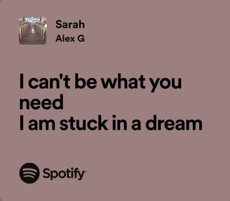 Sarah Alex G Aesthetic, Alex G Lyrics Aesthetic, Alex G Song Lyrics, Alex G Quotes, Alex G Spotify, Sarah Alex G, Alex G Poster, Alex G Lyrics, Alex G Core