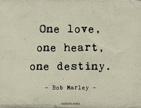 “One love, one heart, one destiny.”  - Bob Marley - Bob Marley Lyrics Quotes, Bob Marley Inspired Tattoo, Could You Be Loved Bob Marley, One Love Tattoo Bob Marley, Grenada Tattoo, Bob Marley Quotes Love, Reggae Tattoo Ideas, Bob Marley Tattoo Ideas, Bob Marley Quotes Tattoos