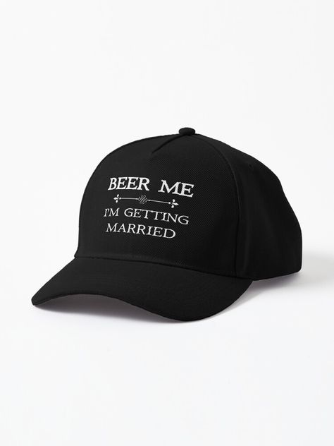 "Beer Me I'm Getting Married, Funny Bachelor Party Gift, Funny Bachelorette Party Gift" Cap for Sale by Vintagemashup | Redbubble Batchelor Party, Getting Married Funny, Bachelor Party Ideas, Funny Bachelor Party, Funny Bachelorette, Bachelorette Party Gift, Bachelor Parties, Bachelor Party Gifts, Bachelorette Party Gifts