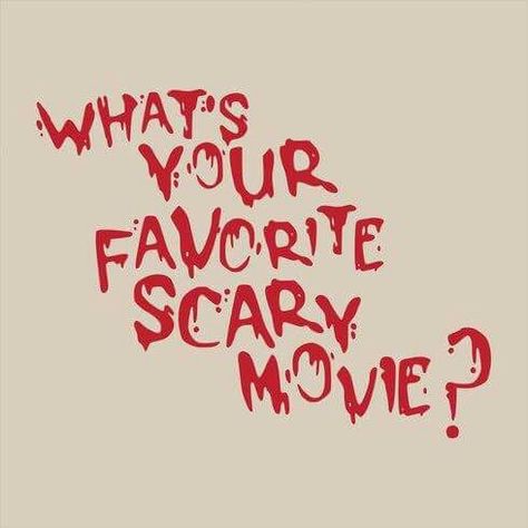 Scary Movie Wallpaper Laptop, What's Your Favorite Scary Movie Tattoo, Scream What's Your Favorite Scary Movie, Do You Like Scary Movies, What’s Your Favorite Scary Movie, Scary Movies Aesthetic, Scary Movie Quotes, Spooky Quotes, Scream Quotes