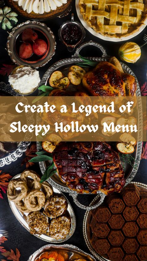 Sleepy Hollow Party Food, Sleepy Hallow Dinner Party, Halloween Inspired Recipes, Sleepy Hollow Halloween Party, Sleepy Hallow Recipes, Sleepy Hollow Feast, Sleepy Hollow Themed Food, Halloween Feast Ideas, Halloween Dinner Menu Ideas