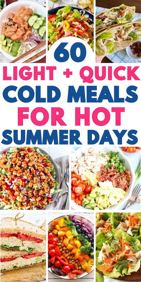 light quick cold summer meal ideas for hot days Easy Dinners For Hot Summer, Hot Weather Lunch Ideas, Easy Cool Dinners For Summer, Easy Cold Food Ideas, Hot Day Meals Summer, Summer Lite Dinner Ideas, Lightweight Meals, Summer Meal Ideas Dinners Easy, Meals For Summer Heat