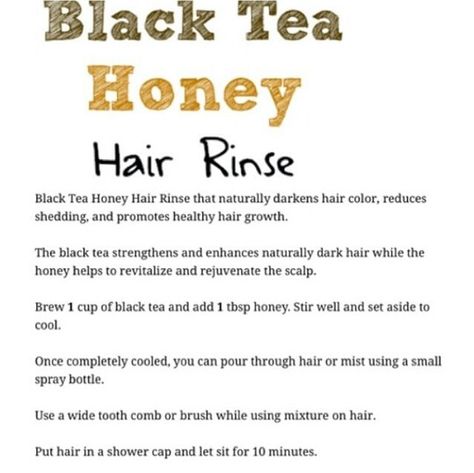 Black Tea Hair Rinse, Darken Hair Naturally, Darken Hair, Tea Hair Rinse, How To Darken Hair, Hair Motivation, Hair Tea, How To Grow Natural Hair, Honey Tea