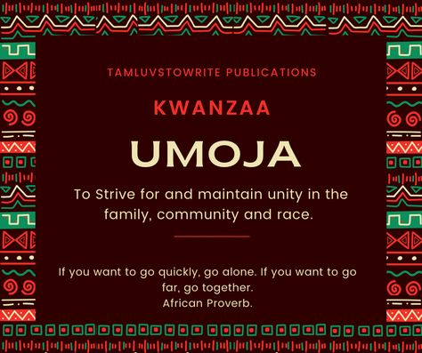 Umoja means Unity to strive and maintain unity in the family, community and race. Kwanzaa Umoja, African Proverb, First Principle, Kwanzaa, The Family, Calm Artwork, Keep Calm Artwork, Christmas