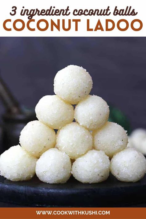 Coconut Ladoo, popularly known as Nariyal Ke Laddu, is a quick & easy to make, soft & melt-in-mouth instant Indian sweet prepared using three simple ingredients from your kitchen in less than 15 minutes. These laddus are gluten-free and can be easily made vegan. Easy Ladoo Recipe, Coconut Ladoo Recipe, Coconut Ladoo, Ladoo Recipe, Coconut Bites, Coconut Balls, Coconut Desserts, Diwali Food, Indian Dessert Recipes