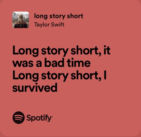 Long Story Short Lyrics, Luna Caine, Short Lyrics, Long Story Short I Survived, The Annihilator, Evermore Lyrics, Taylor Swift Lyric Quotes, Happy Birthday To Me Quotes, Taylor Lyrics