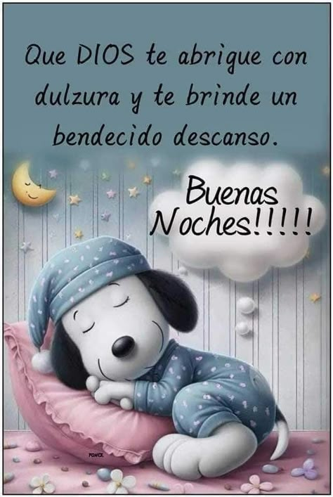 Goodnight Snoopy, Day And Night Quotes, Good Night In Spanish, Snoopy Hug, Good Night To You, Good Morning Snoopy, Good Night Massage, Cute Spanish Quotes, Snoopy Funny