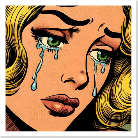 Woman crying in pop art style -- Choose from our vast selection of art prints and posters to match with your desired size to make the perfect print or poster. Pick your favorite: Movies, TV Shows, Art, and so much more! Available in mini, small, medium, large, and extra-large depending on the design. For men, women, and children. Perfect for decoration. 70s Pop Art, Retro Feminist Art, Pop Art Ideas, Halloween Pop Art, Lana Quotes, Comic Wall Art, Color Pop Art, Comic Book Pop Art, Widget Pics