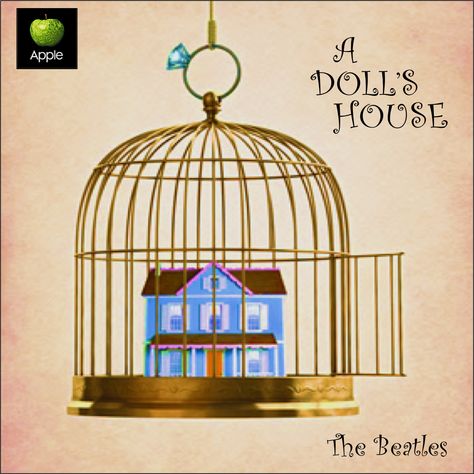 A Doll's House (Bird Cage), The White Album, The Beatles Never Loved Me, House Quotes, To Be In Love, Theatre Tickets, The White Album, Theater Tickets, Living Dolls, Bird Cages, Little Bird