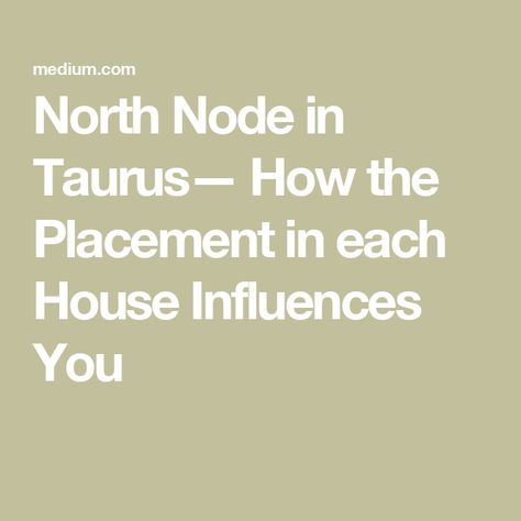 North Node in Taurus— How the Placement in each House Influences You North Node, Self Value, Building Self Confidence, Community Involvement, Learning To Trust, Natal Charts, Spiritual Path, Birth Chart, Family Traditions