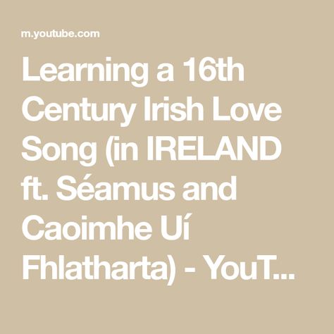 Learning a 16th Century Irish Love Song (in IRELAND ft. Séamus and Caoimhe Uí Fhlatharta) - YouTube Irish Love, Love Song, 16th Century, Free Food, Love Songs, Free Gifts, Singing, The Creator, Songs