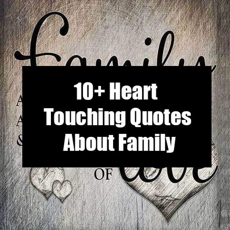 10+ Heart Touching Quotes About Family Short Quotes About Family And Love, Family Poems Inspirational, Family Sayings And Quotes Short, Thankful For Family Quotes, Family Sayings And Quotes, Love Of Family Quotes, Love Quotes For Family, Poems About Loving Yourself, Poems About Family