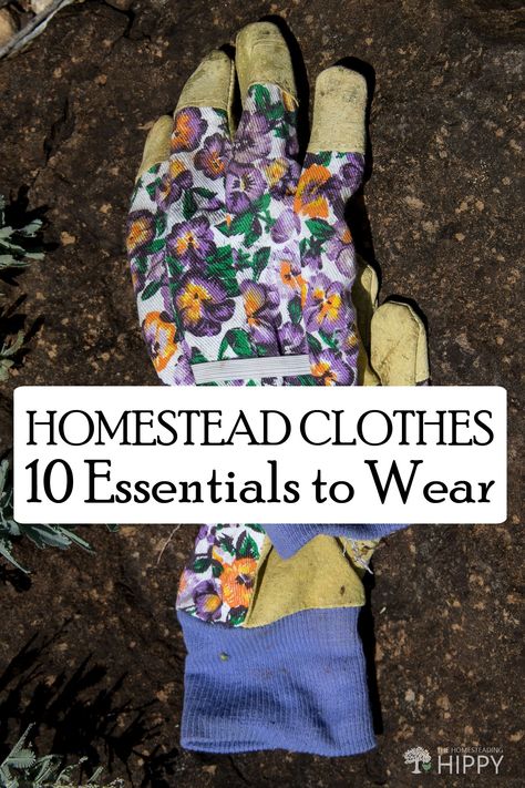 Homestead Layout, Gardening Tips And Tricks, Self Sufficient Homestead, Homestead Gardens, 10 Essentials, Farm Clothes, Urban Homesteading, Homestead Survival, Gardening Outfit