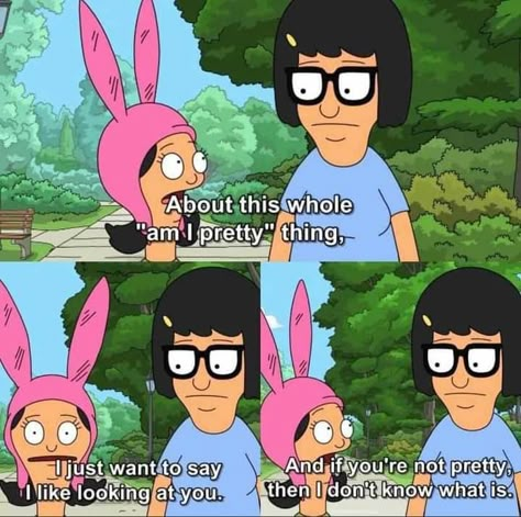 Bobs Burgers Memes, Bobs Burgers Quotes, Bobs Burgers Louise, Bobs Burgers Funny, Am I Pretty, Bob's Burgers, Bobs Burgers, Geek Out, Pics Art