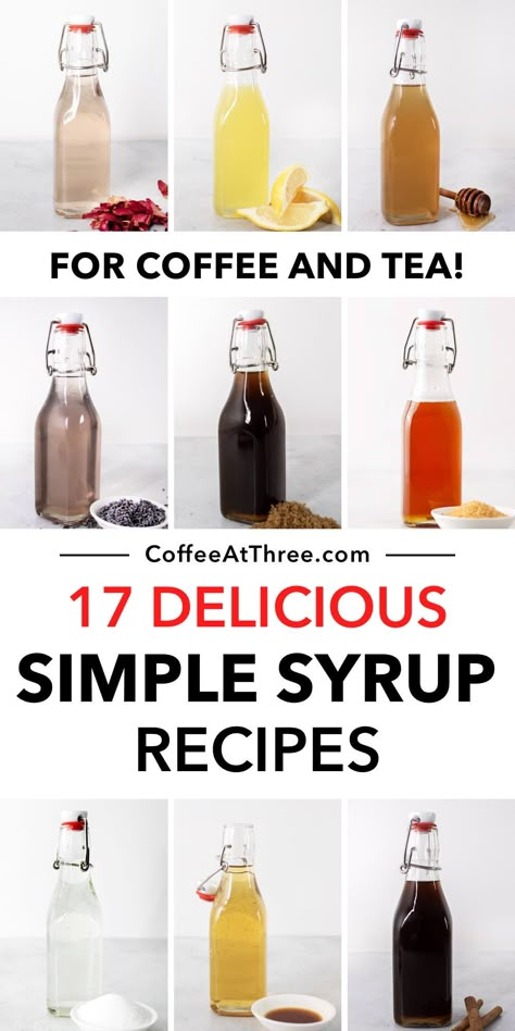 17 Delicious Simple Syrups Recipes Starbucks Tea Recipes, Syrups For Coffee, Homemade Syrups, Homemade Coffee Syrup, Tea Syrup, Brown Sugar Simple Syrup, Simple Syrup Recipe, Cinnamon Simple Syrup, Simple Syrups