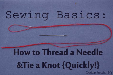 Sewing Basics ~ How to Thread a Needle & Tie a Knot How To Tie A Knot, Hand Stitching Techniques, How To Thread, Tie A Knot, Machines Fabric, Sewing Courses, Sewing 101, Sewing Needle, Sewing Class