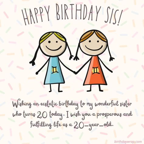 20th Birthday wishes for sister with images Happy 20th Birthday Wishes, Birthday Wishes For Your Sister, 20th Birthday Wishes, Birthday Greetings For Sister, Happy Birthday Sis, Happy 20th Birthday, Wishes For Sister, Birthday Wishes For Sister, 20 Year Old