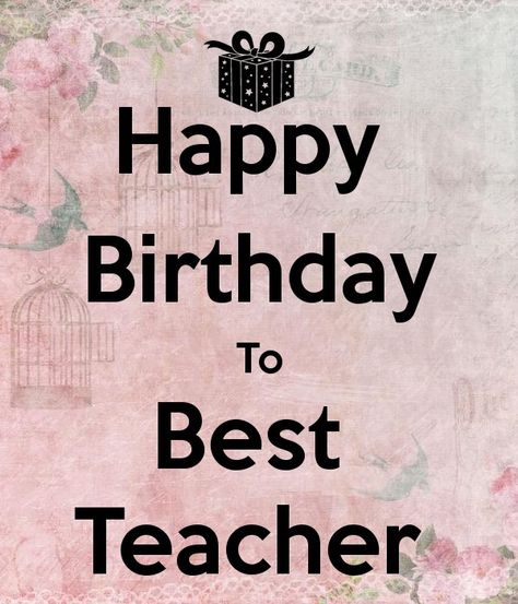 happy-birthday-teacher06 Happy Birthday Teacher Wishes, Birthday Quotes For Teacher, Greetings For Teachers, Happy Birthday Mam, Happy Birthday Teacher, Happy Birthday Little Sister, Birthday Wishes For Teacher, Happy Birthday Husband Quotes, Wishes For Teacher