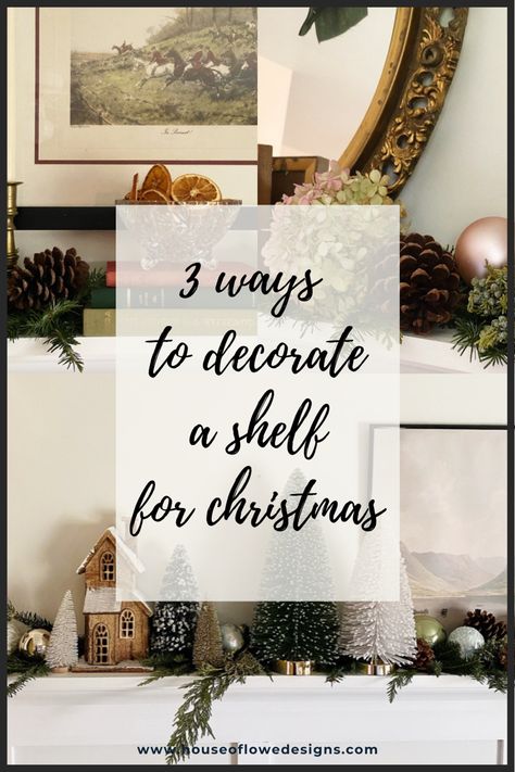 3 ways to decorate a shelf for Christmas - House of Lowe Designs Christmas Styled Bookshelves, How To Decorate Built Ins For Christmas, Built In Shelf Christmas Decor, Decorating Built In Shelves For Christmas, Christmas Bookshelves Decor, Decorating A Shelf For Christmas, Small Shelf Christmas Decor, Styling Christmas Shelves, How To Decorate Bookshelves For Christmas