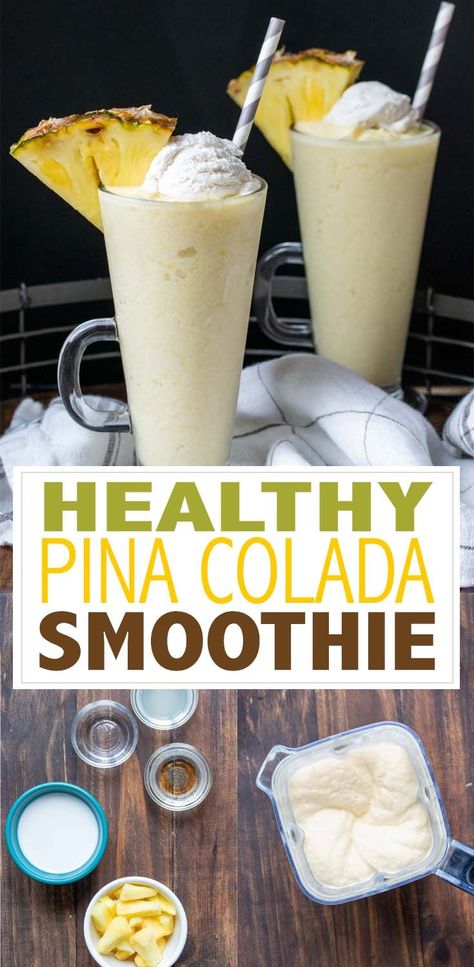 Healthy Pina Colada Smoothie, Dairy Free Pina Colada, Pina Colada Smoothie Recipe, Piña Colada Smoothie, Smoothy Recipes, Healthy Pina Colada, Gluten Free Dairy Free Dessert, Pina Colada Smoothie, Fruit Smoothie Recipes Healthy