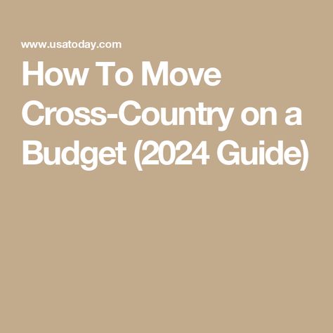 How To Move Cross-Country on a Budget (2024 Guide) Cross Country Move Checklist, Cross Country Moving Tips, Best Replacement Windows, Budget 2024, Living In A Hotel, Moving Expenses, Types Of Roofing Materials, Minimal Packing, Best Travel Insurance