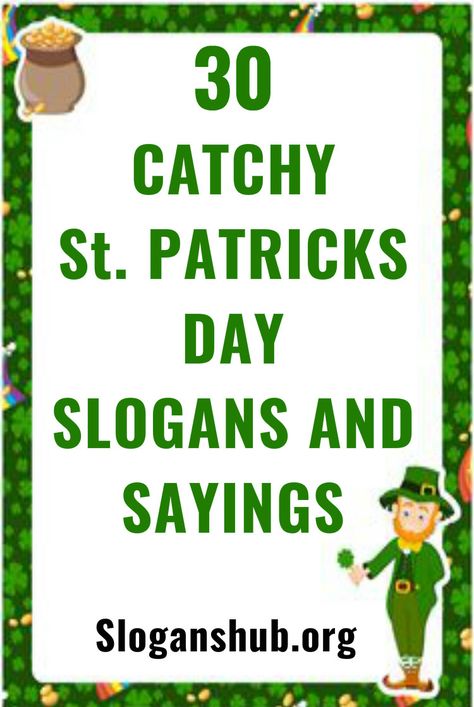 30 Catchy St. Patricks Day Slogans and Sayings #slogans #sayings #stpatricksday #stpatricksdaySlogans St Patrick's Day Shenanigans, St Pattys Borg, St Patricks Day Words, Happy St Patrick’s Day Funny, St Patricks Day Puns Funny, St Patricks Day Celebrations, Saint Patricks Day Quotes Funny, St Patrick's Day Card Ideas, St Patricks Sayings Quotes