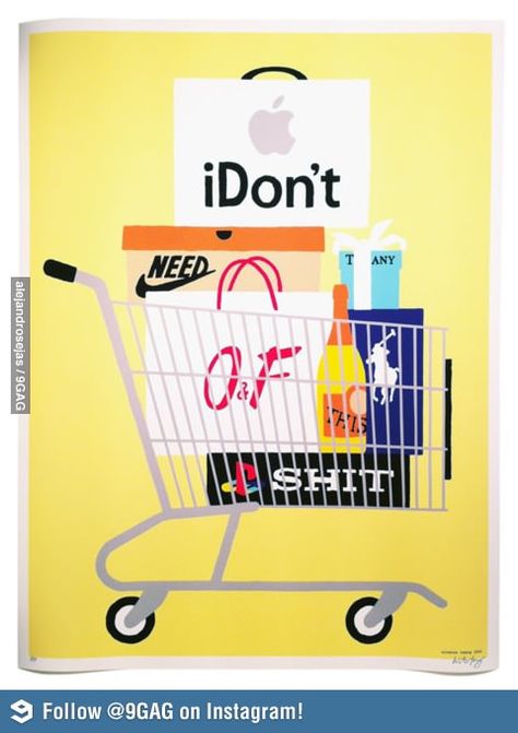 9GAG - Consumerism Consumerism Photography, Consumerism Art, Anti Consumerism, Culture Jamming, Live Simply, Art Google, Simple Life, Shopping Cart, Food Art