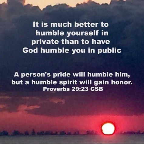 God Will Humble You Quotes, Proverbs 29:23, Life Will Humble You Quotes, Biblical Man, Strength Quotes God, Humility Quotes, Humble Quotes, Pin Inspiration, Biblical Scriptures