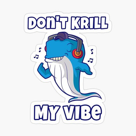 Don't Krill My Vibe is a cute design for whale lovers. We all must save and protect these sea creatures. #whaleart #bluewhale #savethewhales #whalepuns #cutewhale #funnywhale #redbubble #findyourthing Save The Whales, Cute Whales, Whale Art, Blue Whale, Cute Design, My Vibe, Sea Creatures, Puns, Cute Designs