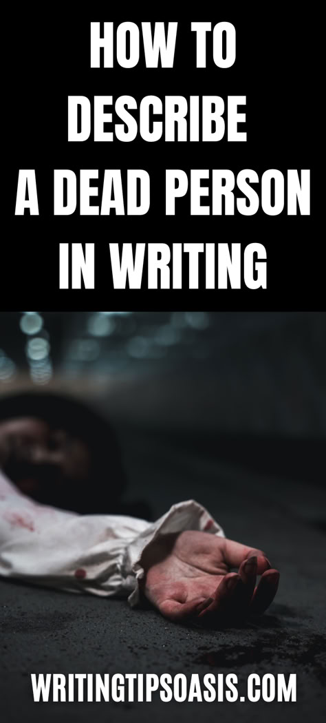 how to describe a dead person in writing Psychological Writing Prompts, How To Describe A Person, Dead Person, Creative Writing Exercises, Mystery Writing, Writing Prompts Funny, Writing Inspiration Tips, Writing Plot, Writing Prompts For Writers