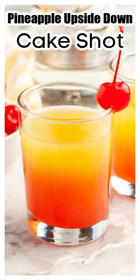 Pineapple Upside Down Cake Shooter, Upside Down Pineapple Shots, Good Shots Alcohol Easy, Cool Shots Recipes, Shot Ideas Alcohol, Birthday Mixed Drinks Recipes, Mixed Drink Shots, Pineapple Upside Down Shots Recipes, Pineapple Upside Down Cake Jello Shots