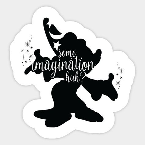 Some Imagination Huh, Disney Stickers, Disney Sticker, Sticker Ideas, Disney Quotes, Disneyland Paris, Classroom Themes, Some Ideas, Disneyland