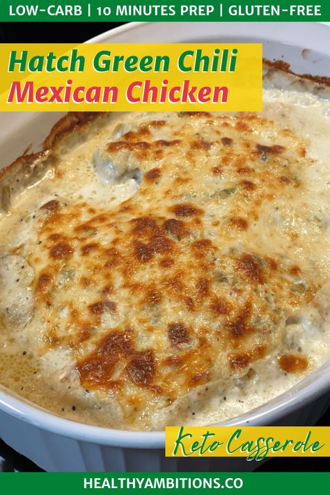 The BEST Green Chile Mexican Chicken dish is much closer than the restaurant! This one is low carb and only a 10-minute prep in your own kitchen. Best of all, it uses delicious green chiles from Hatch, New Mexico! #healthyambitions #hatchgreenchilerecipes #ketodinnerrecipes #lowcarb #keto Hatch Green Chili Recipe, Hatch Chili Recipes, Chicken Low Carb, Hatch Green Chili, Low Carb Dinners, Green Chile Recipes, Green Chili Recipes, Mexican Chicken Casserole, Green Chili Chicken