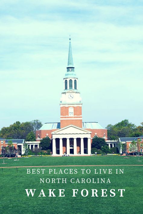 Best Place To Live, Living In North Carolina, Wake Forest Nc, Wake Forest University, Southern Cities, State Capital, State Capitals, Wake Forest, Place To Live