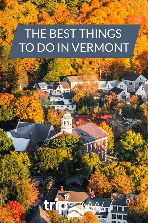 Visit Vermont, Vermont Things To Do, Best Things To Do In Vermont, Best Places To Visit In Vermont In Fall, Southern Vermont Things To Do, What To Do In Vermont, Things To Do In Vermont Fall, Things To Do In Vermont, Fall Foliage Trips