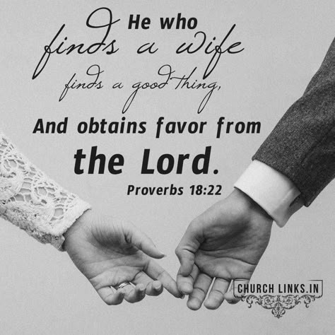 He Who Finds A Wife, God's Wisdom, Daily Verses, Verse Of The Day, Proverbs, The Lord, Bible Quotes, Bible Verse, Life Is Good