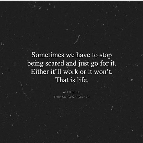 #gm Being Scared Quotes, Stop Being Scared, Scared Quotes, Life Words, Go For It, Work Quotes, Real Life Stories, I Can Relate, Inspirational Quotes Motivation