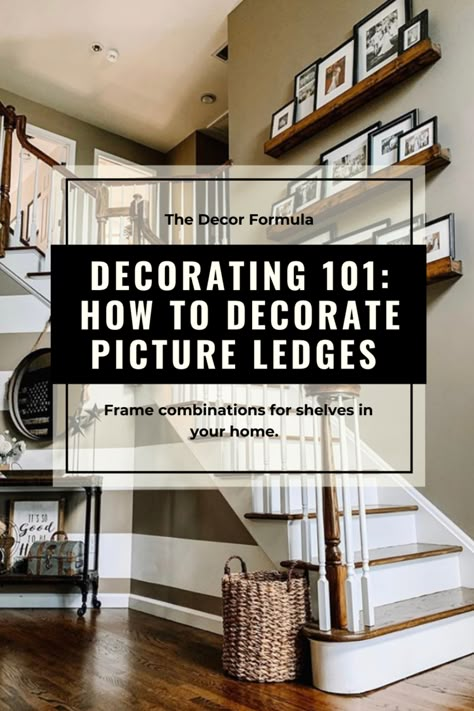 Ledge Picture Shelves, Picture Ledge Stairway, Large Picture Ledge Layout, Picture Wall Ledge, How To Decorate Picture Ledges, Ledge Wall Decorating Ideas, Mantel With Picture Frames, Photo Ledges Display, Wall Picture Shelf