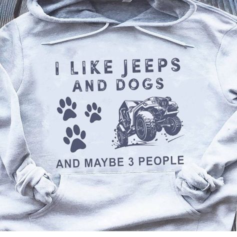 I like jeeps and Dogs and maybe 3 people Shirt Dog lover shirt | Etsy Jeep Gear, Jeep Dogs, Dog Lover Sweatshirt, Jeep Lover, Lover Sweatshirt, Jeep Girl, Dog Lover Shirt, 3 People, Dog Hoodie