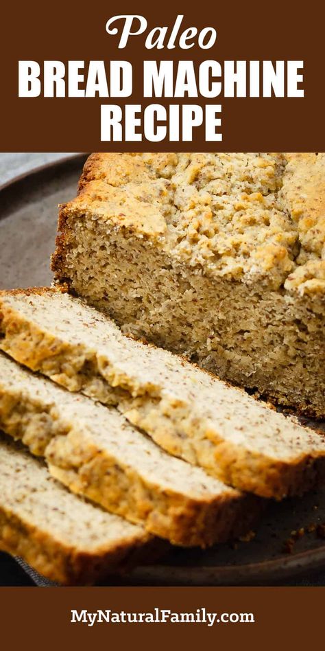 Easy Paleo Bread, Gluten Free Bread Maker, Paleo Baking Recipes, Paleo Bread Recipe, Gluten Free Bread Machine, Bread Making Machine, Bread Machine Recipe, Almond Flour Bread, Almond Bread