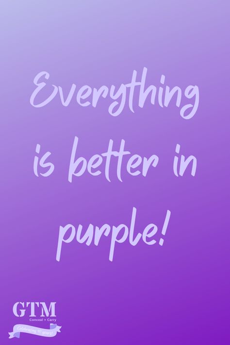 Everything is better in purple!  #ilovepurple #purple Purple Everything, Pretty Quotes Purple, Quotes For Purple Colour, Everything Is Better In Purple, Purple Colour Quotes, White Color Quotes, Quotes About Purple Color, Quotes In Purple Aesthetic, Purple Aesthetic Quotes Love