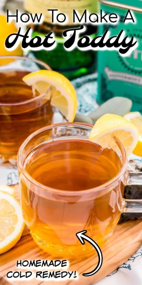 This Hot Toddy recipe is a cold remedy you can mix up at home with simple ingredients that will soothe a sore throat, reduce congestion, and aid sleep. A mixed drink recipe made with lemon, honey, whiskey, and tea.  A mug of hot whiskey, honey, and lemon is sure to help you feel better when you get a common cold! So keep this recipe handy when cold and flu season hits!  #hottoddy #whiskey #tea #coldremedy Sore Throat Remedies For Adults, Drinks For Sore Throat, Hot Toddy Recipe For Colds, Homemade Cold Remedies, Hot Toddy Recipe, Cold Remedies Fast, Remedy For Cold, Toddy Recipe, Tea For Colds