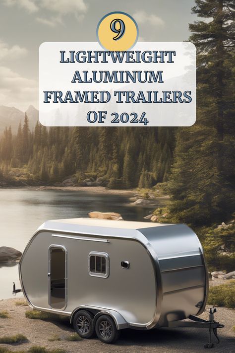 Embark on an adventure without the weight! Discover the top 9 lightweight aluminum-framed trailers of 2024 perfect for easy towing and unforgettable journeys. Ideal for both RV newbies and seasoned explorers, these models promise efficiency and comfort. Curious to see which trailers made the list and how they can transform your travels? Click to find out and share your dream RV adventure in the comments! 🚐✨ #rvingknowhow #RVadventures #lightweighttrailers #traveltrailers #RVlife Rv Newbies, Lightweight Trailers, Airstream Flying Cloud, Lightweight Travel Trailers, Aluminum Trailer, Double Door Refrigerator, Rv Adventure, Pull Out Faucet, Grand Designs