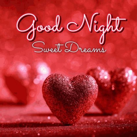 Good Night Sweet Dreams Gif, Sweet Dreams Gif, Beautiful Good Night Messages, Sweet Dreams My Love, Night Love Quotes, Good Night Love Quotes, Good Night Love Messages, Good Evening Greetings, Good Morning Flowers Rose