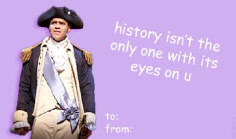 Hamilton Valentines Cards, Broadway Valentines, Hamilton Valentine, Corny Valentines, Bad Valentines Cards, Valentine Memes, Card Memes, Bad Valentines, Cheesy Valentine