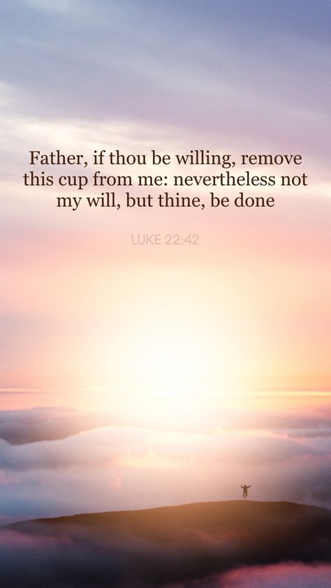 Luke 22:42 Wallpaper, Luke 22:42, Luke 22 42, Verse Wallpaper, Verses Wallpaper, Bible Verse Wallpaper, Bible Verse, Knowing You, Verses