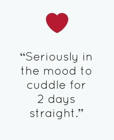 Snuggling Quotes, Cuddle Quotes, Polyamorous Relationship, Lovers Lane, Romantic Ideas, In My Arms, Soulmate Quotes, Love Phrases, Quotes That Describe Me