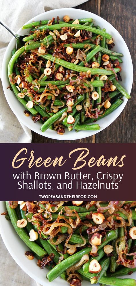 Recipe Green Beans, Butter Green Beans, Thanksgiving Recipes Side Dishes Easy, Thanksgiving Veggies, Vegetable Recipes For Kids, Thanksgiving Side Dishes Easy, Easy Vegetable Side Dishes, Green Beans Recipe, Crispy Shallots