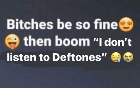 Deftones Memes, Im Going Crazy, Fb Memes, Silly Me, Lose My Mind, Just Girly Things, How I Feel, Music Stuff