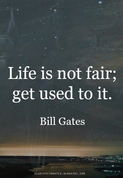 Well I cannot sleep, i had a bad tough day , I almost collapsed, today i knew that all the effort and energy i just wasted in the company, no one appreciate, no one is thinking of the company’s benefits, including the owners and the management... i think today i had just realized how much i was stupid when i think that there is a hope for changing and development... the new one has no clue what to do, he is living in a different place... he just want to change... for me i just want to be respons Life Is Not Fair, It Bill, Fair Quotes, Bill Gates Quotes, Not Fair, Never Stop Dreaming, Friends Laughing, Quote Life, Bill Gates